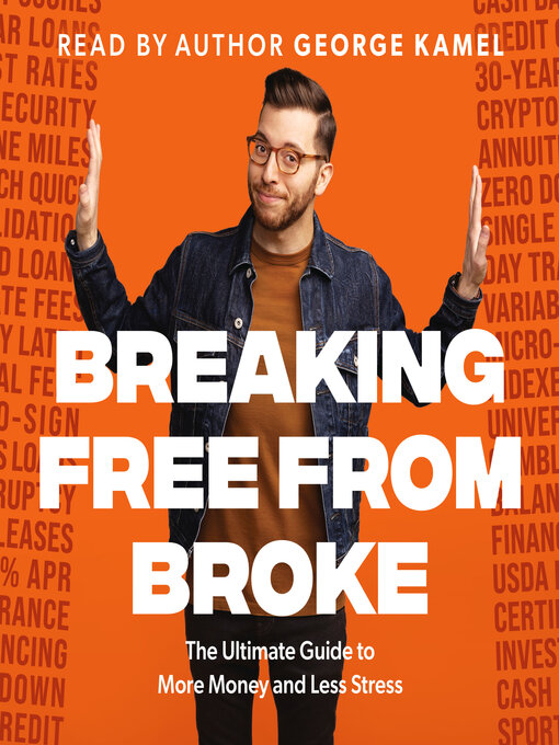 Title details for Breaking Free from Broke by George Kamel - Available